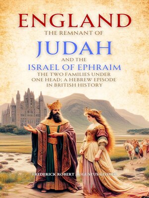 cover image of England, the Remnant of Judah and the Israel of Ephraim